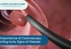 The Importance of Colonoscopy: Detecting Early Signs of Disease